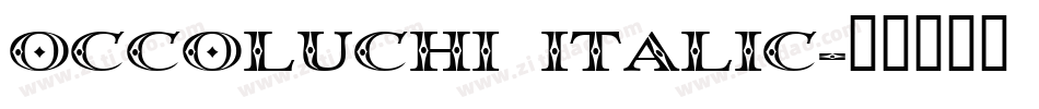 Occoluchi Italic字体转换